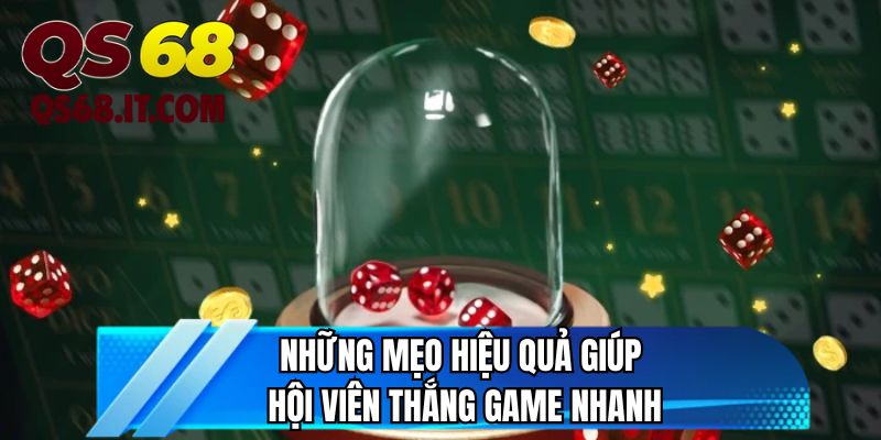 Những mẹo hiệu quả giúp hội viên thắng game nhanh
